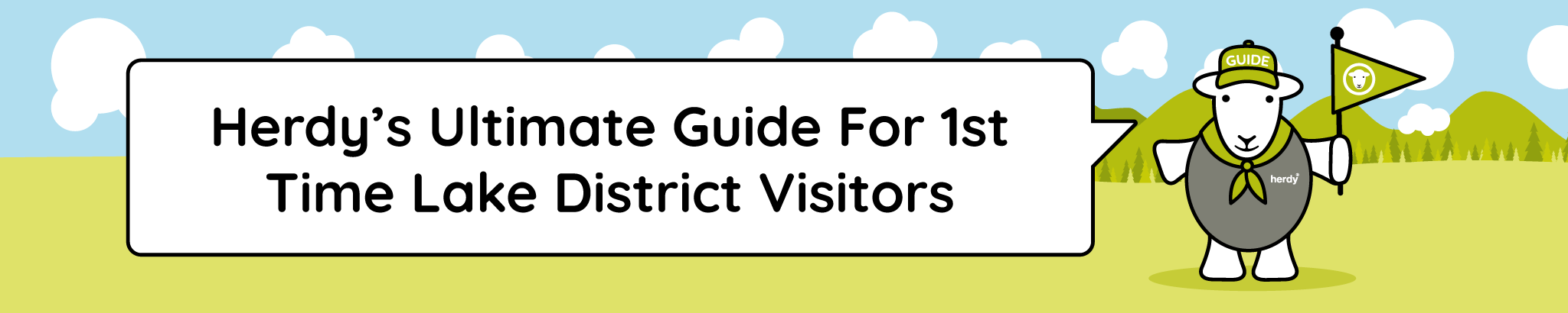 Herdy's ultimate guide for 1st time Lake District visitors
